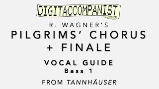 Pilgrims Chorus  Finale Vocal Guide  Bass 1 – Digital Accompaniment [upl. by Niattirb805]