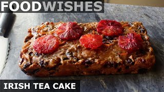 Irish Tea Cake Barmbrack  Food Wishes [upl. by Sivram]