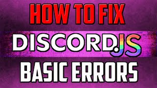 How to fix Discordjs basic Errors  Part 1  2021 [upl. by Janaye832]