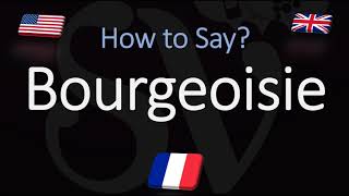 How to Pronounce Bourgeoisie CORRECTLY French amp English Pronunciation [upl. by Torbart]