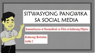 Sitwasyong Pangwika sa Social Media I SHS Grade 11 Kuwento atbp [upl. by Aynnat]