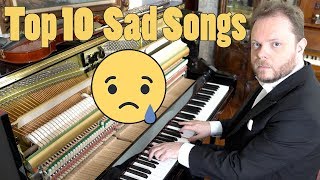 Top 10 Sad Songs on Piano [upl. by Anitnauq3]