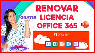 RENOVAR LICENCIA GRATUITA de Office 365  Miss Lucero [upl. by Avot]