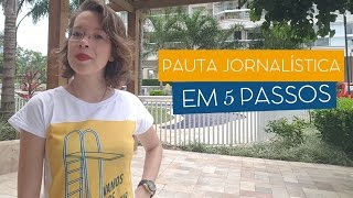 Aprenda como fazer uma Pauta Jornalística em 5 passos [upl. by Guibert119]