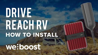 How to Install Your Drive Reach RV Cell Phone Signal Booster  weBoost [upl. by Hike]