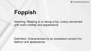 Foppish Meaning [upl. by Ormsby]