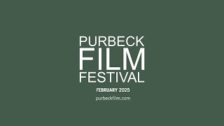 Purbeck Film Spring 2025 FILMS [upl. by Cioban]