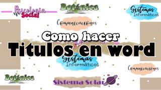 como hacer TITULOS BONITOS en WORD [upl. by Einnus819]