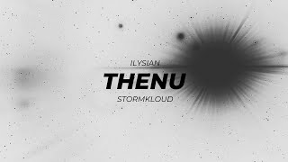 Ilysian amp StormKloud  Thenu [upl. by Aicul784]