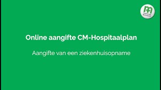 Online aangifte ziekenhuisopname bij CMverzekeringen [upl. by Ydak]