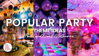 10 Popular Party Themes Ideas  FEEL GOOD EVENTS [upl. by Ecyaj544]