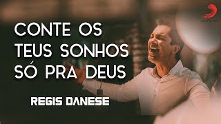 Regis Danese  CONTE OS TEUS SONHOS SÓ PRA DEUS Vídeoclipe Oficial [upl. by Engen]