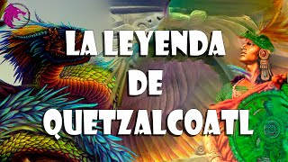 La leyenda de Quetzalcoatl Mitologia Tolteca [upl. by Laumas]