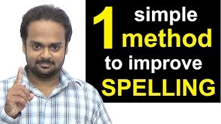 1 Simple Method to Improve Your Spelling  How to Write Correctly amp Avoid Spelling Mistakes [upl. by Eldora]