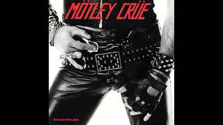 Motley Crue  Too Fast For Love 1981 Full Album [upl. by Oinotnas676]