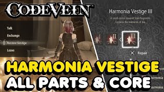 Code Vein  All Harmonia Vestige Parts amp Core Locations [upl. by Nylesaj304]