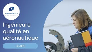 Claire ingénieure qualité en aéronautique [upl. by Abramo]