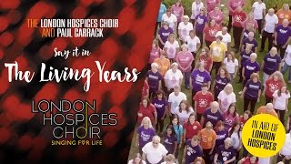 quotThe Living Yearsquot by The London Hospices Choir and Paul Carrack  OFFICIAL MUSIC VIDEO [upl. by Aivato]