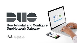 How to Install and Configure Duo Network Gateway [upl. by Washington249]