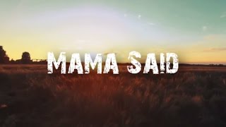 Metallica  Mama Said Full HD Lyrics [upl. by Dino]