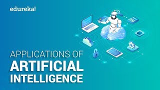 Top 10 Applications Of Artificial Intelligence in 2021  Artificial Intelligence Training  Edureka [upl. by Amat]