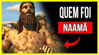 Quem Era Naamã Na Bíblia  A História de Naamã [upl. by Eido]