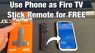 Fire TV Stick How to Setup amp Use Phone as Remote for FREE iPhones amp Android Phones [upl. by Eahc203]