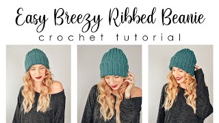 Easy Breezy Ribbed Beanie  Beginner Crochet Beanie Tutorial [upl. by Natka]