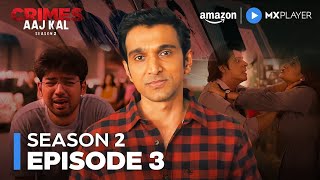 Crimes Aaj Kal Season 2 Full Episode 3 ft Pratik Gandhi  Amazon MX Player [upl. by Charmain446]