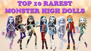 TOP 10 Rarest and Most Expensive Monster High Dolls [upl. by Michi]