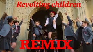 Revolting Children Remix [upl. by Britta]