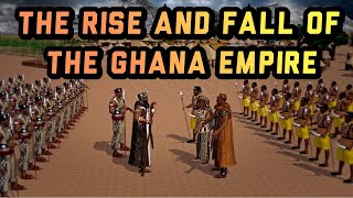 The Rise and Fall of the Ghana Empire [upl. by Elagibba]