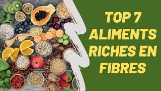 Aliments riches en fibres  mon TOP 7 [upl. by Sedgewinn497]