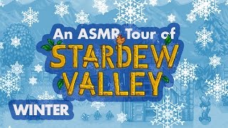 An ASMR Tour of Stardew Valley Winter [upl. by Esinert]