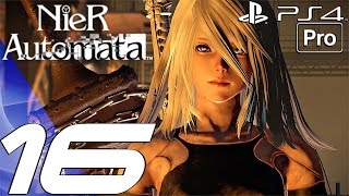 Nier Automata  Gameplay Walkthrough Part 16  A2 Campaign Story PS4 PRO [upl. by Ayanaj]