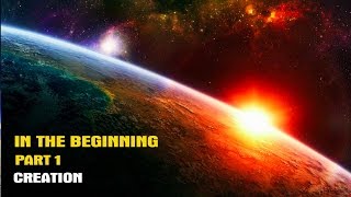 In The Beginning Part 1 Creation [upl. by Amein]