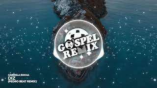 Gabriela Rocha  Diz Pedro Beat Remix Future Trap Gospel [upl. by Naujak]