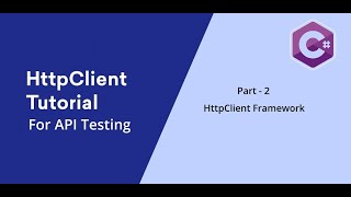 2 C  HttpClient  Using HttpClient Framework [upl. by Auhsot54]