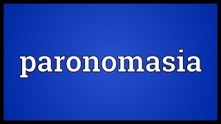 Paronomasia Meaning [upl. by Esilahs720]