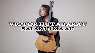 FELIX IRWAN  SAI ANJU MA AU  VICTOR HUTABARAT batak [upl. by Safko]