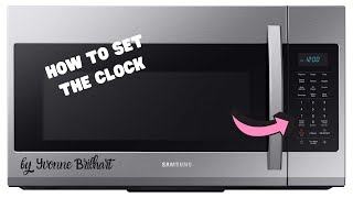 How to set the clock in Samsung Microwave [upl. by Bloem]