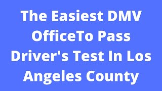 Easiest Los Angeles County DMV Offices To Pass Driving Test [upl. by Rosemare664]