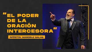 El Poder de la Oración Intercesora  Apóstol Marcelo Salas M [upl. by Hyps]