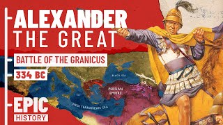 The Greatest General in History Alexander invades the Persian Empire [upl. by Silirama]