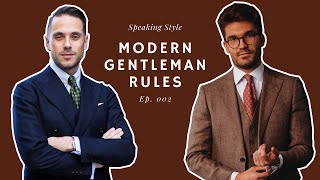 What Is A Modern Gentleman  How To Be A Gentleman in 2020  Speaking Style Podcast [upl. by Ewolram]