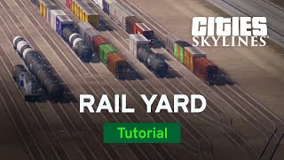 How to Build a Rail Yard with bsquiklehausen  Modded Tutorial  Cities Skylines [upl. by Acinomaj281]