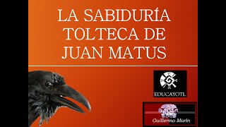 139 SABIDURÍA TOLTECA DE JUAN MATUS [upl. by Alek]