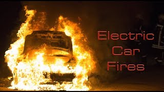 Electric Car Fires What You Need To Know [upl. by Amadis]