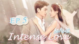 【ENG SUB】Intense Love EP5——Cast Zhang Yuxi  Ding Yuxi【MangoTV English】 [upl. by Launcelot4]