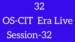 OSCIT SESSION32  ERA LIVE  MKCL [upl. by Eleaffar]